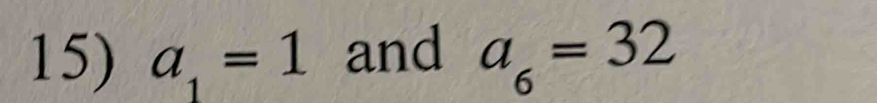 a_1=1 and a_6=32