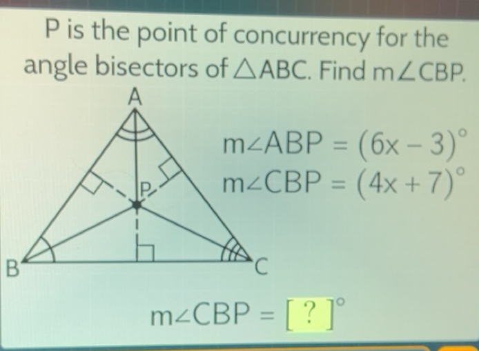 Solved: P is the point of concurrency for the angle bisectors of ABC ...