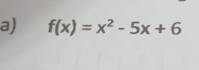 f(x)=x^2-5x+6