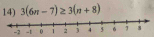 3(6n-7)≥ 3(n+8)