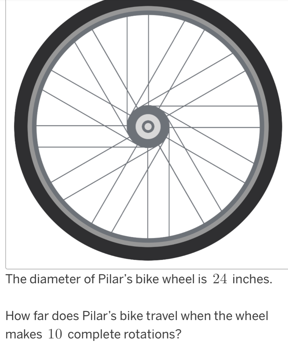 How far does Pilar's bike travel when the wheel 
makes 10 complete rotations?