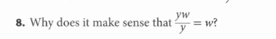 Why does it make sense that  yw/y =w I