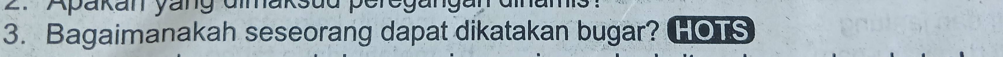 Apakan yang 
3. Bagaimanakah seseorang dapat dikatakan bugar? HOTS