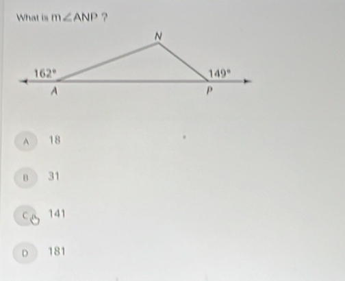 What is m∠ ANP ?
A  18
8  31
CA 141
D 181