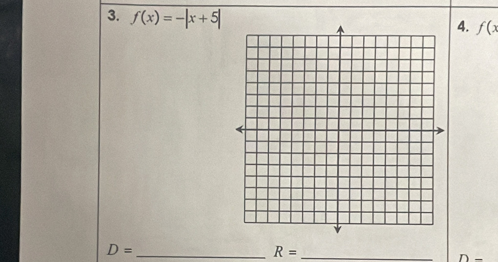 f(x)=-|x+5|
4. f(x
D= _
R= _
D=