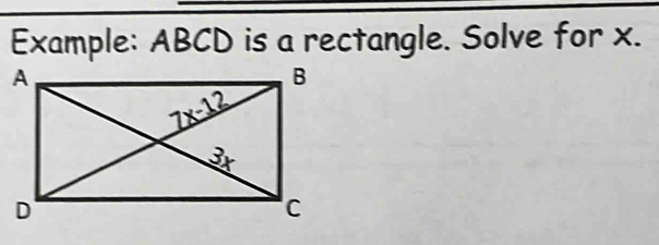 Example: ABCD is a rectangle. Solve for x.