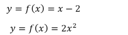 y=f(x)=x-2
y=f(x)=2x^2