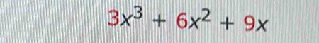 3x^3+6x^2+9x