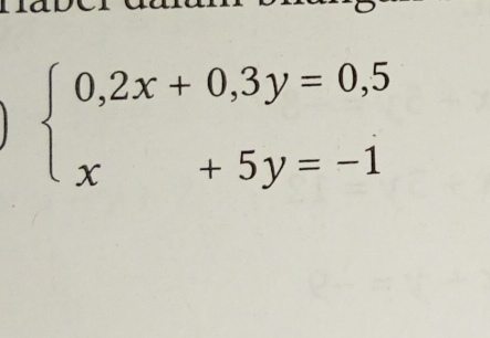 beginarrayl 0,2x+0,3y=0,5 x+5y=-1endarray.