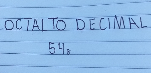 OCTALTO DECIMAL
54_8