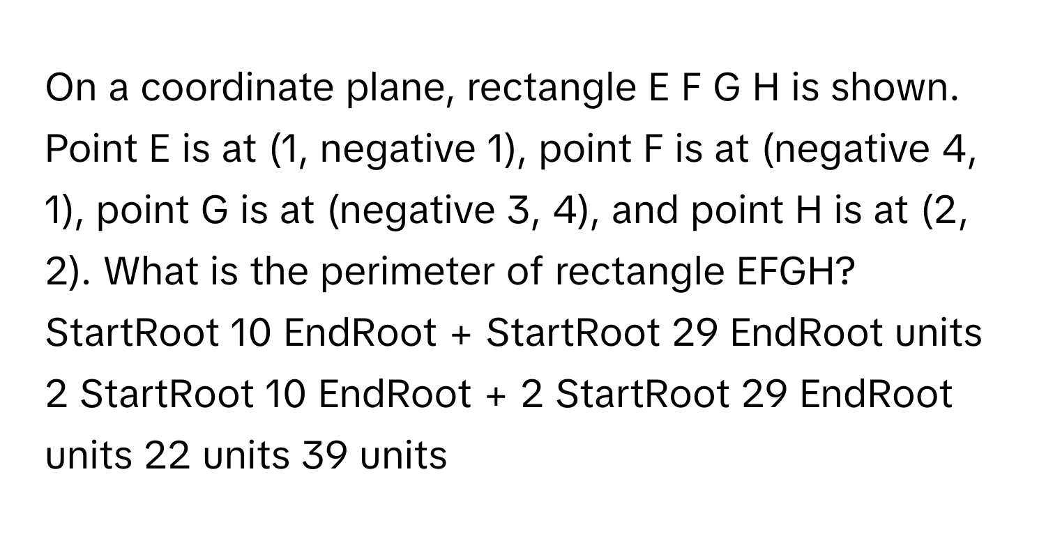 Solved: On a coordinate plane, rectangle E F G H is shown. Point E is ...