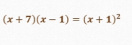 (x+7)(x-1)=(x+1)^2