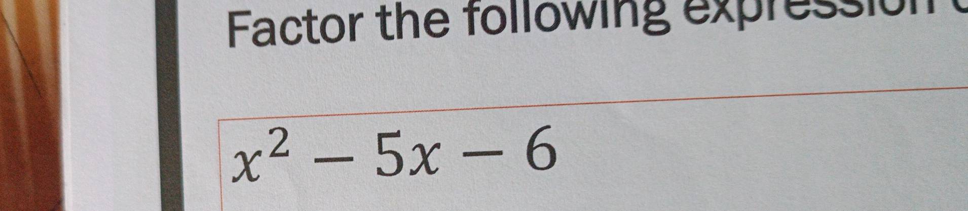 Factor the following expression
x^2-5x-6