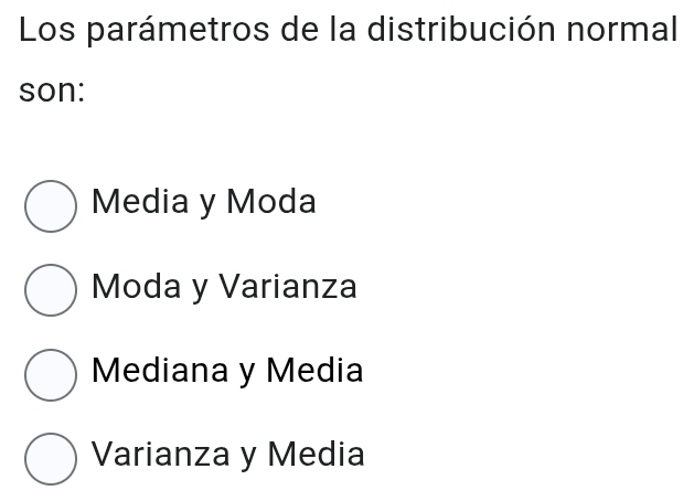 Resuelto:Los parámetros de la distribución normal son: Media y Moda ...
