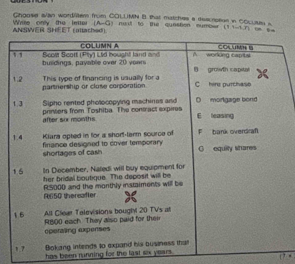 Ghoose a/an word/item from COLUMN B that matches a description in COLUMN A 
Write only the letter . (A-G) next to the qunstion number (11-1.7) on th 
ANSWER SHEET (altached). 
has been running for the last six years. 
a