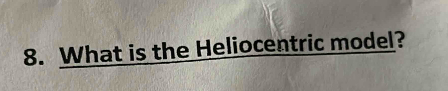 What is the Heliocentric model?