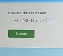 Evaluate the expression.
-4-(-3· 5)+t=□
Submrit