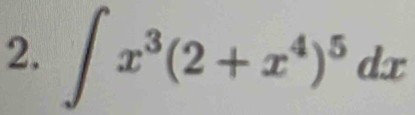 ∈t x^3(2+x^4)^5dx