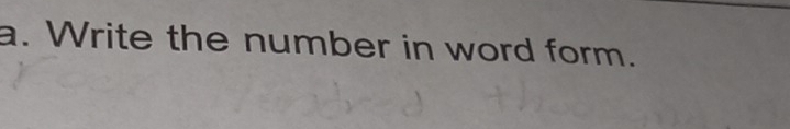 Write the number in word form.