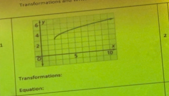 Transformations and 
2 
1 
Transformations: 
Equation: