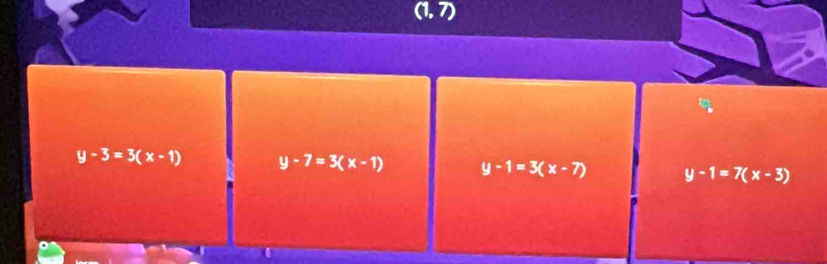 (1, 7)
y-3=3(x-1) y-7=3(x-1) y-1=3(x-7) y-1=7(x-3)