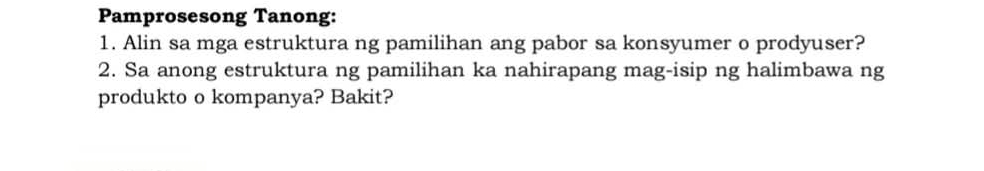 Solved: Pamprosesong Tanong: 1. Alin sa mga estruktura ng pamilihan ang ...