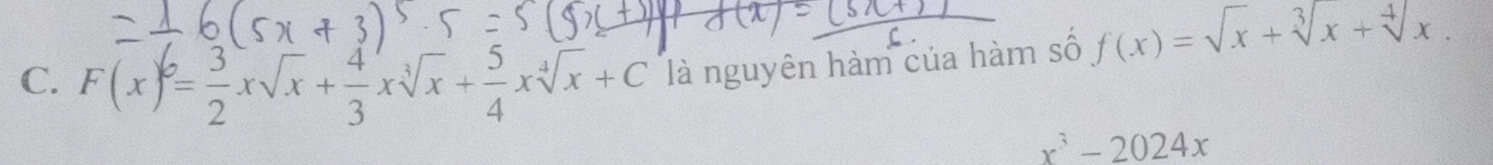 F(x)^6= 3/2 xsqrt(x)+ 4/3 xsqrt[3](x)+ 5/4 xsqrt[4](x)+C là nguyên hàm của hàm số f(x)=sqrt(x)+sqrt[3](x+sqrt [4]x).
x^3-2024x