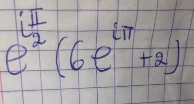 e^(ifrac π)2(6e^(iπ)+2)