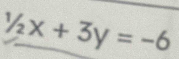 1/2x+3y=-6