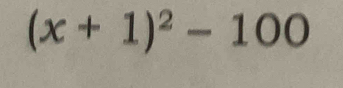 (x+1)^2-100