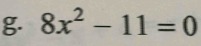 8x^2-11=0