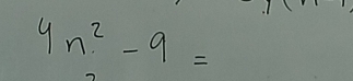 4n^2-9=