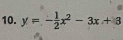 y=- 1/2 x^2-3x+3