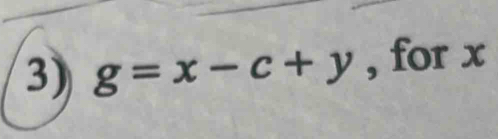 g=x-c+y , for x