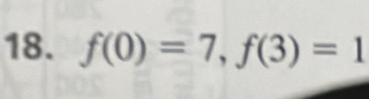 f(0)=7, f(3)=1