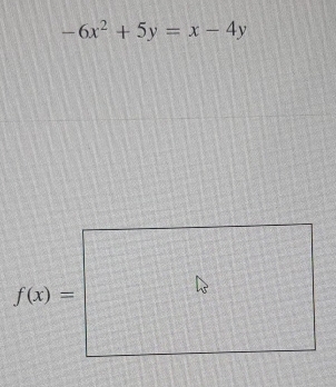 -6x^2+5y=x-4y
f(x)=