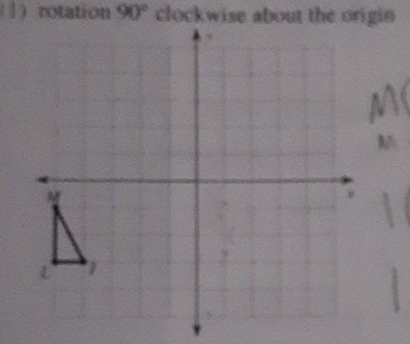 11)rotation 90° clockwise about the origin