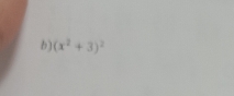 6] (x^2+3)^2