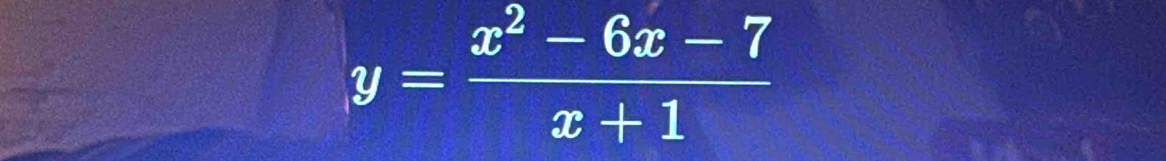 y= (x^2-6x-7)/x+1 