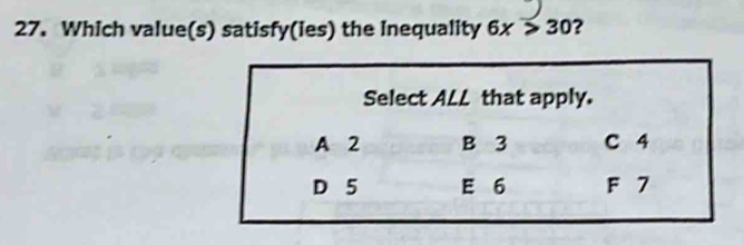 Which value(s) satisfy(ies) the Inequality 6x>30 ?