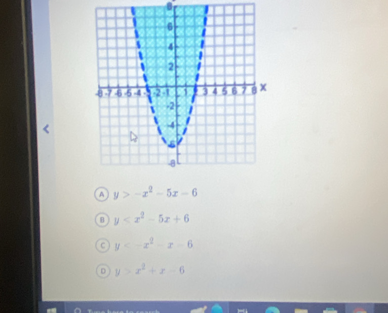 a
A y>-x^2-5x-6
B y
C y
D y>x^2+x-6