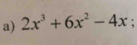 2x^3+6x^2-4x :