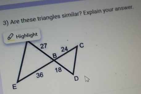 Are these triangles similar? Explain your answer.