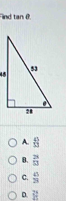 ind tan θ.
A.  45/53 
B.  28/53 
C.  45/25 
D.  28/45 