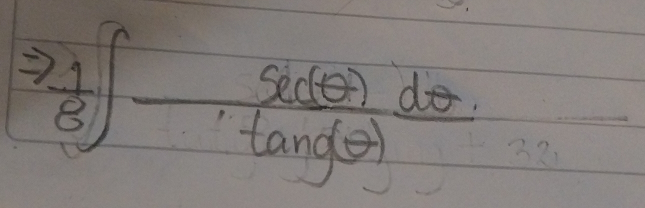  21/8 ∈t  sec (θ )dθ /tan (θ ) 