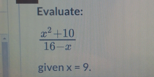 Evaluate:
given x=9.