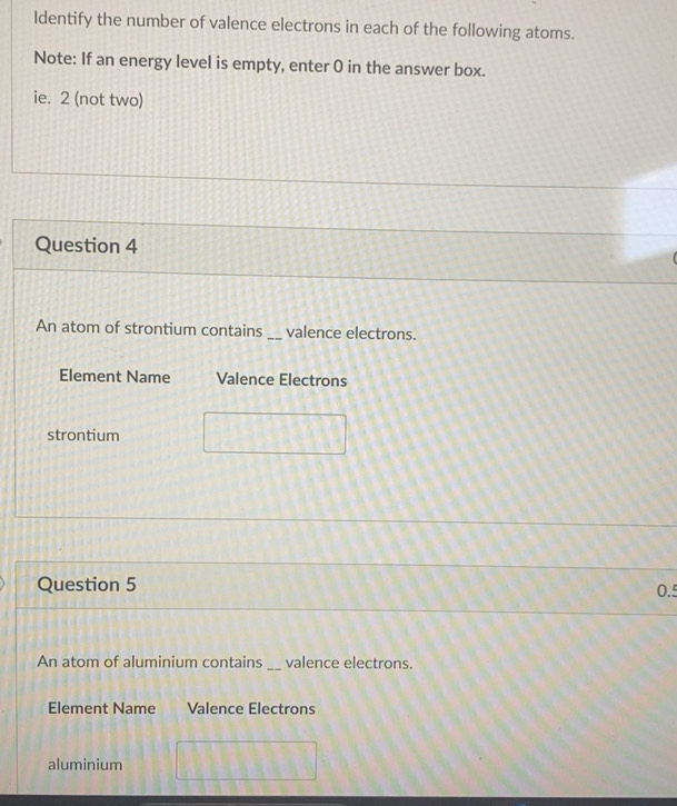 Solved: Identify the number of valence electrons in each of the ...
