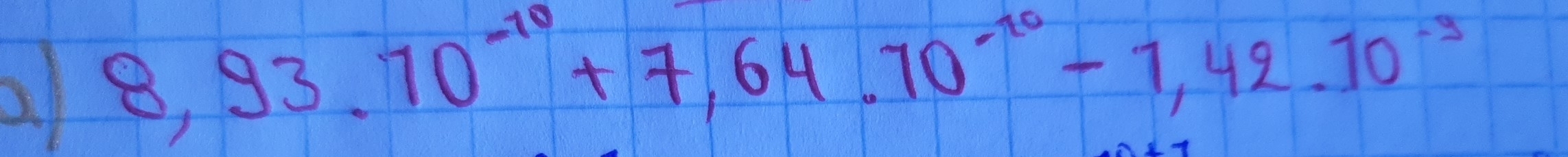 al 8,93.70^(-10)+7,64.70^(-10)-1,42.10^(-3)