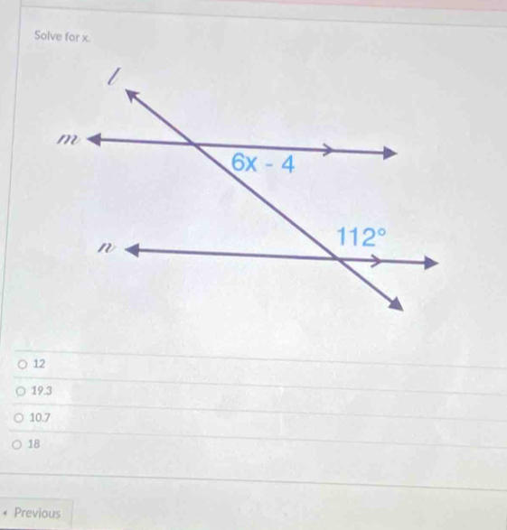 Solve for x.
12
19.3
10.7
18
Previous