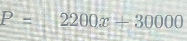 P=2200x+30000